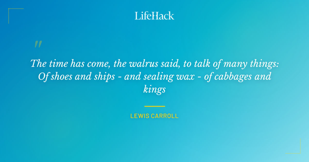 Quote by Lewis Carroll