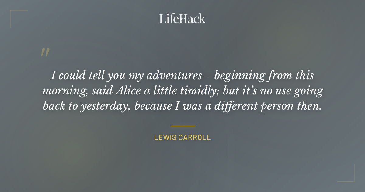Quote by Lewis Carroll