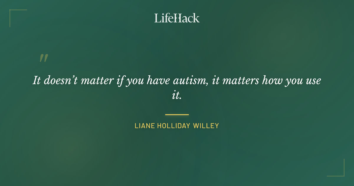 Quote by Liane Holliday Willey