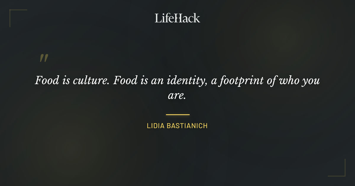 Quote by Lidia Bastianich