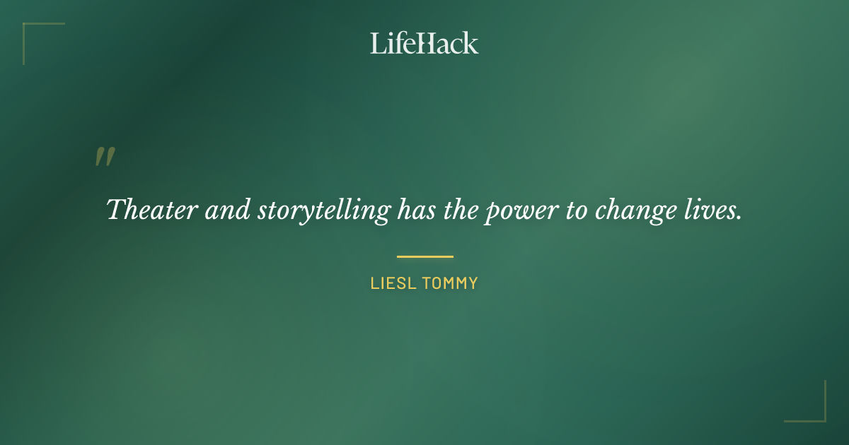 Quote by Liesl Tommy