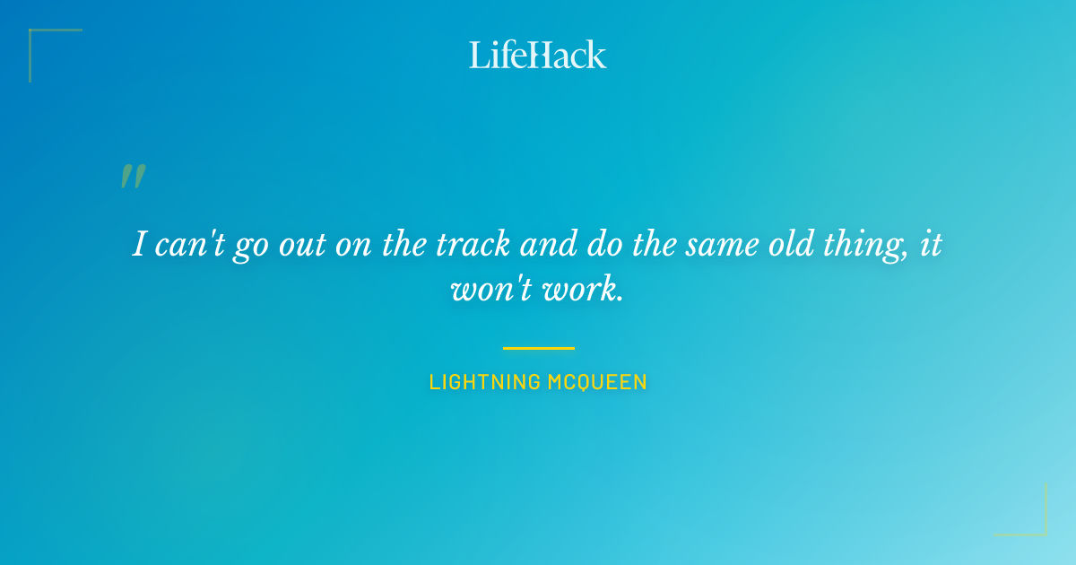 Quote by Lightning McQueen