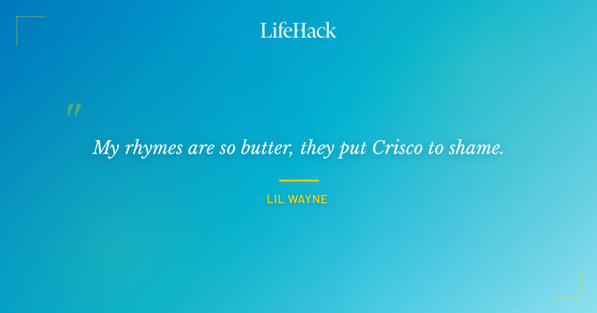 Quote by Lil Wayne
