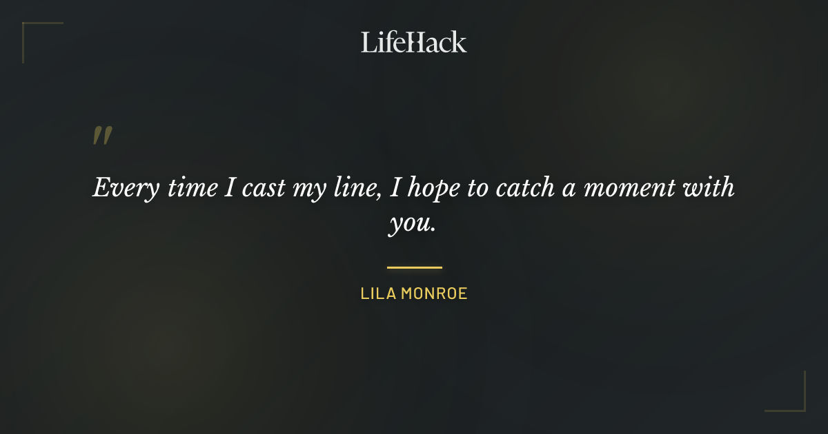 Quote by Lila Monroe