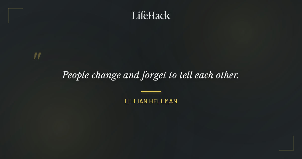 Quote by Lillian Hellman