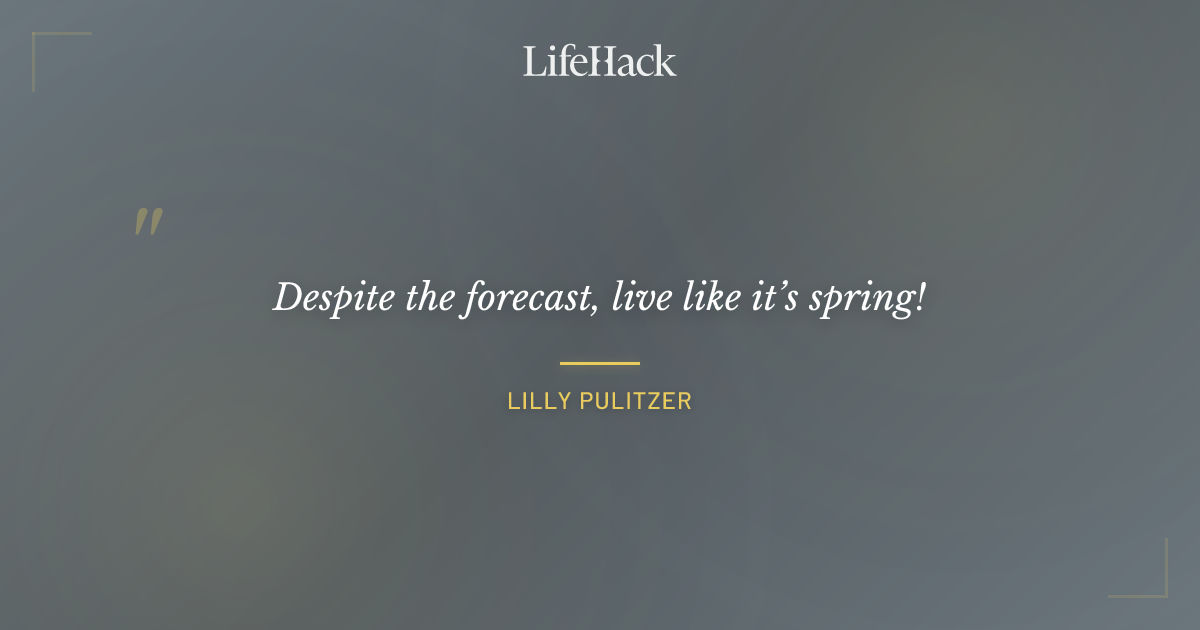 Quote by Lilly Pulitzer