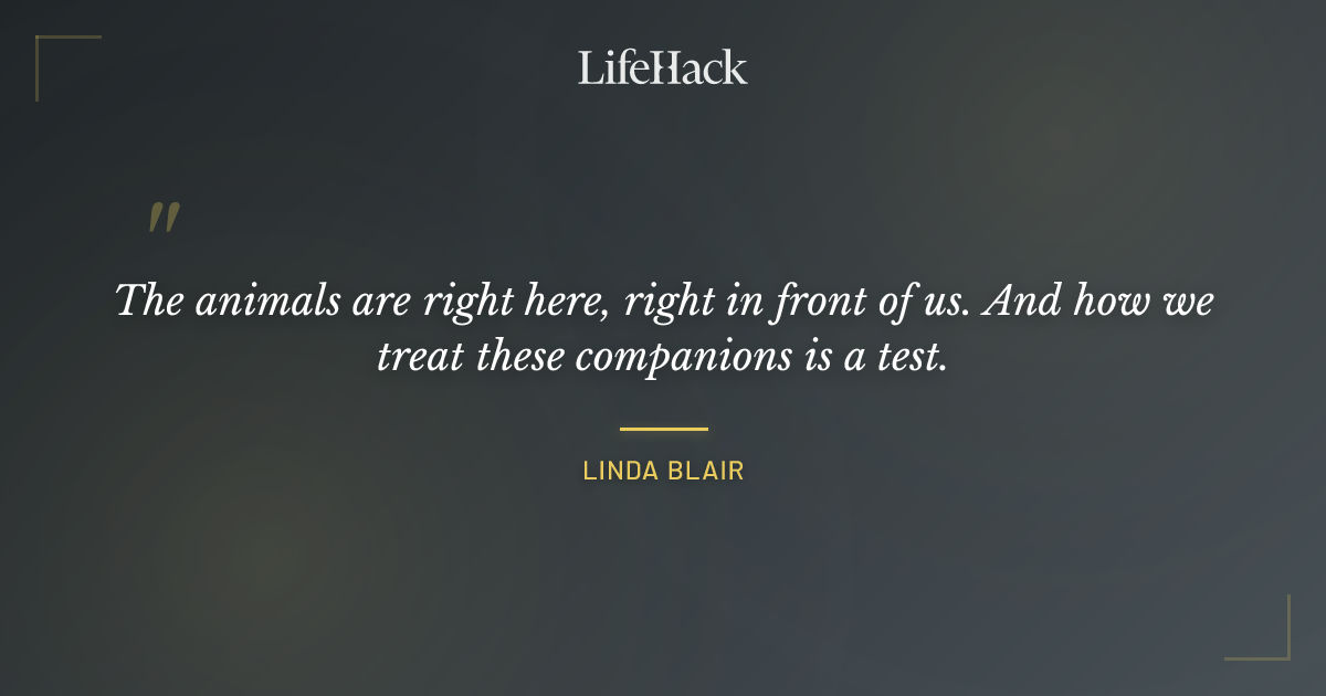 Quote by Linda Blair