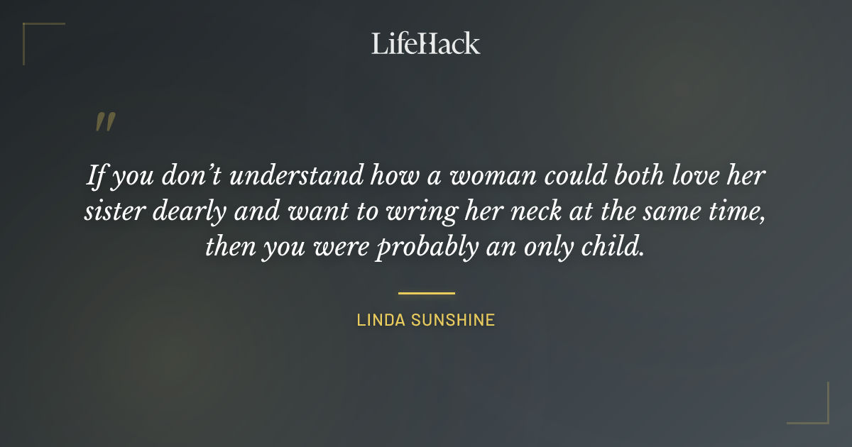 Quote by Linda Sunshine