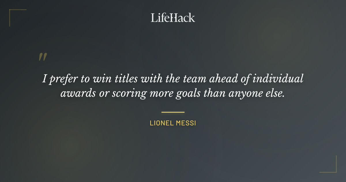 Quote by Lionel Messi