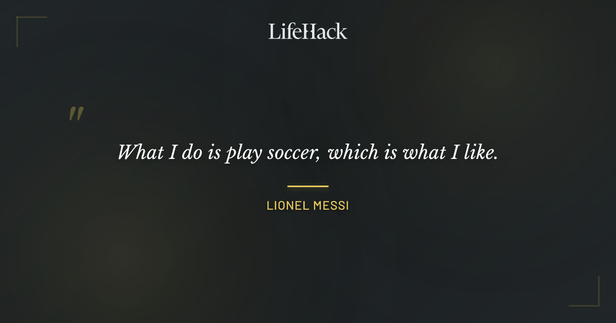 Quote by Lionel Messi