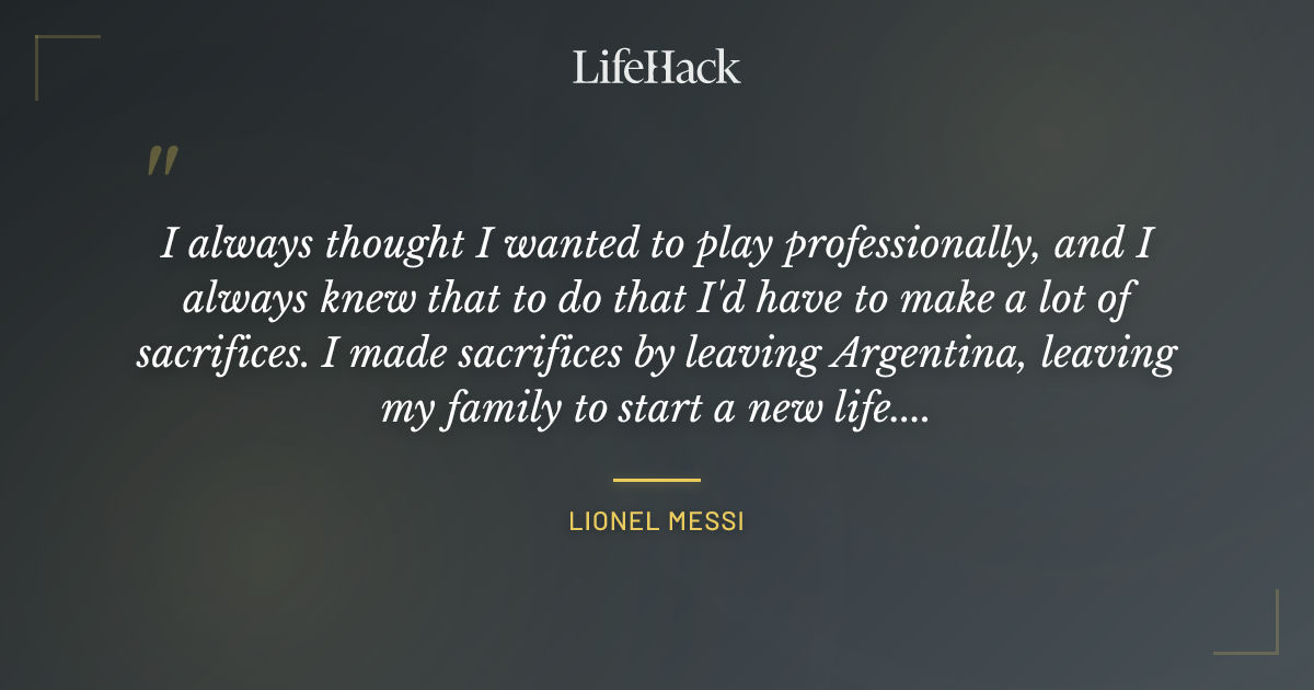 Quote by Lionel Messi
