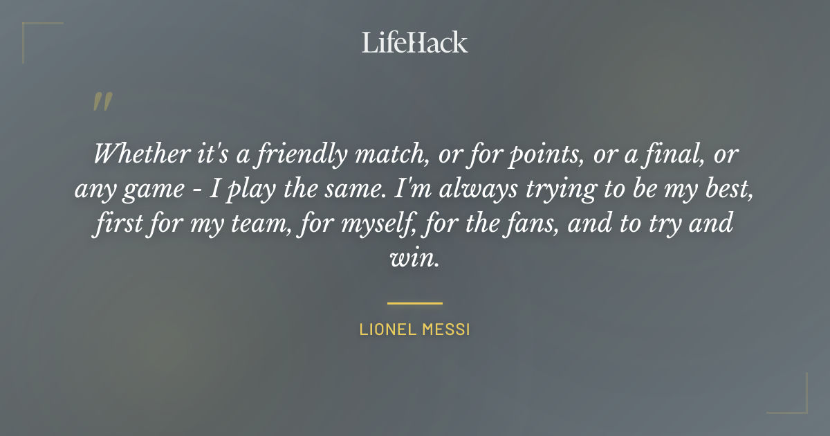 Quote by Lionel Messi