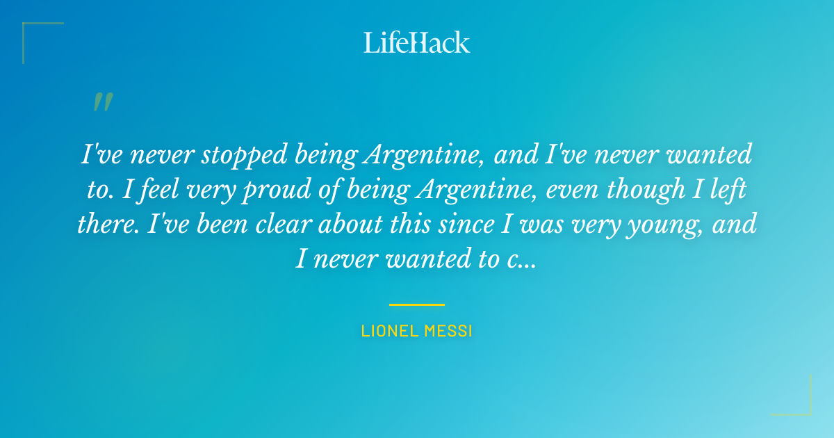 Quote by Lionel Messi