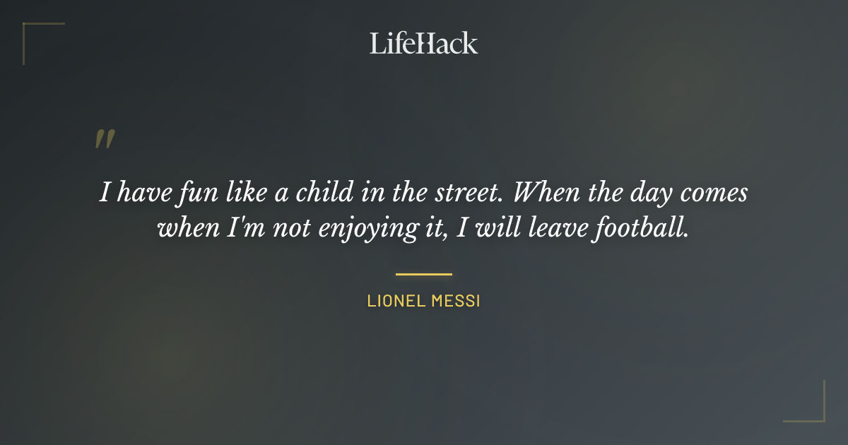 Quote by Lionel Messi