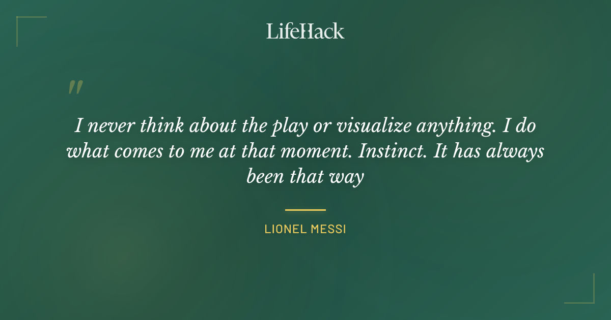 Quote by Lionel Messi