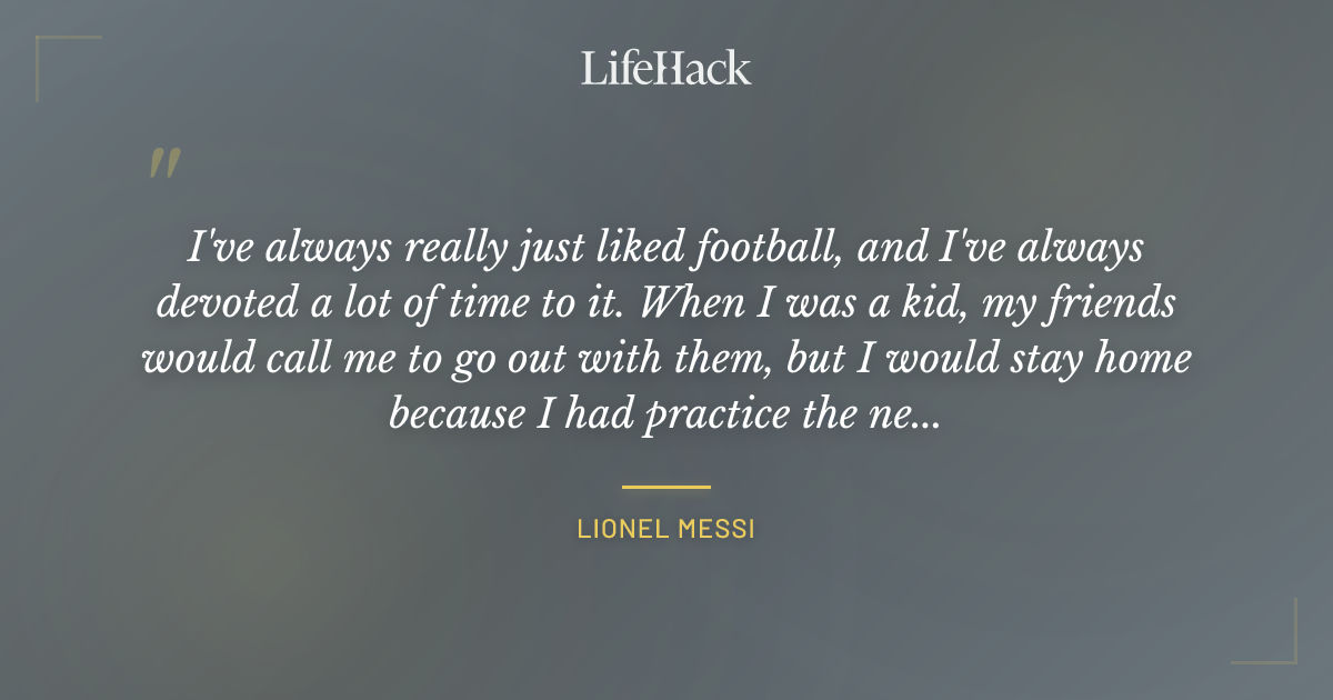 Quote by Lionel Messi