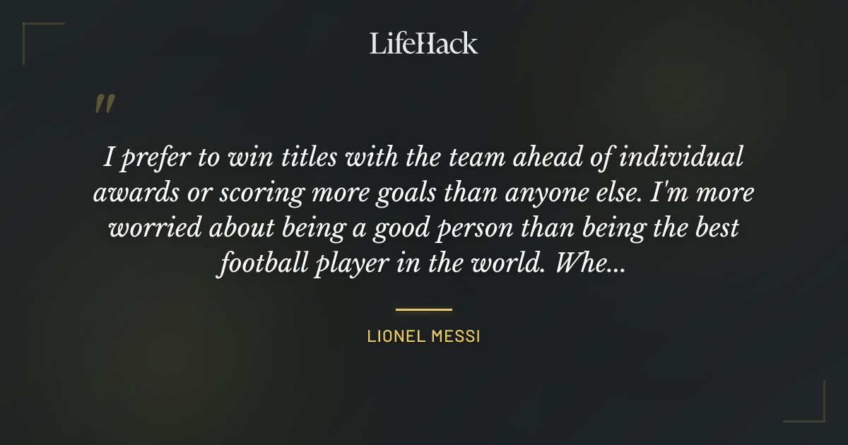 Quote by Lionel Messi