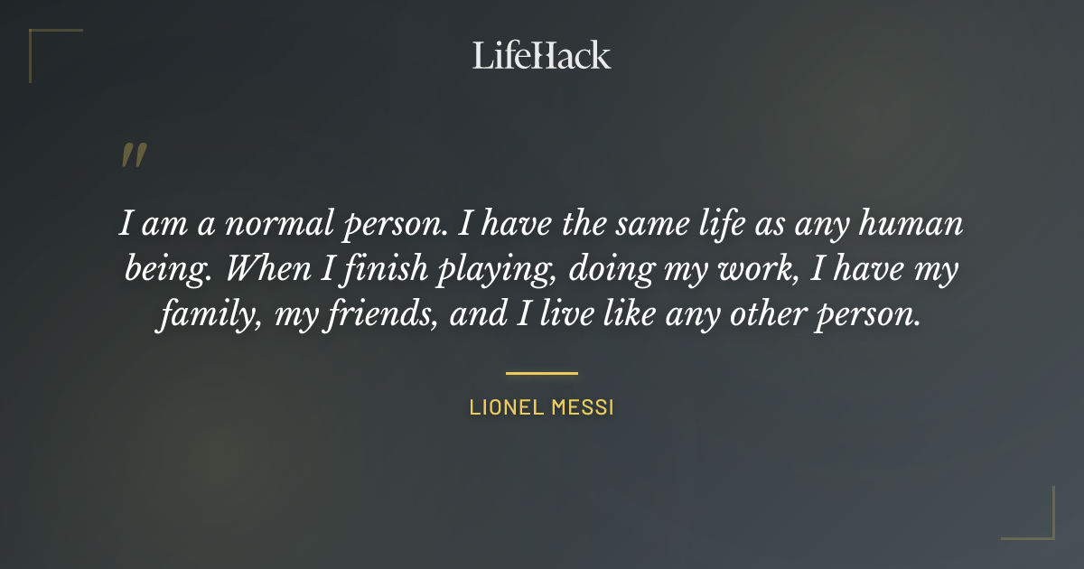 Quote by Lionel Messi