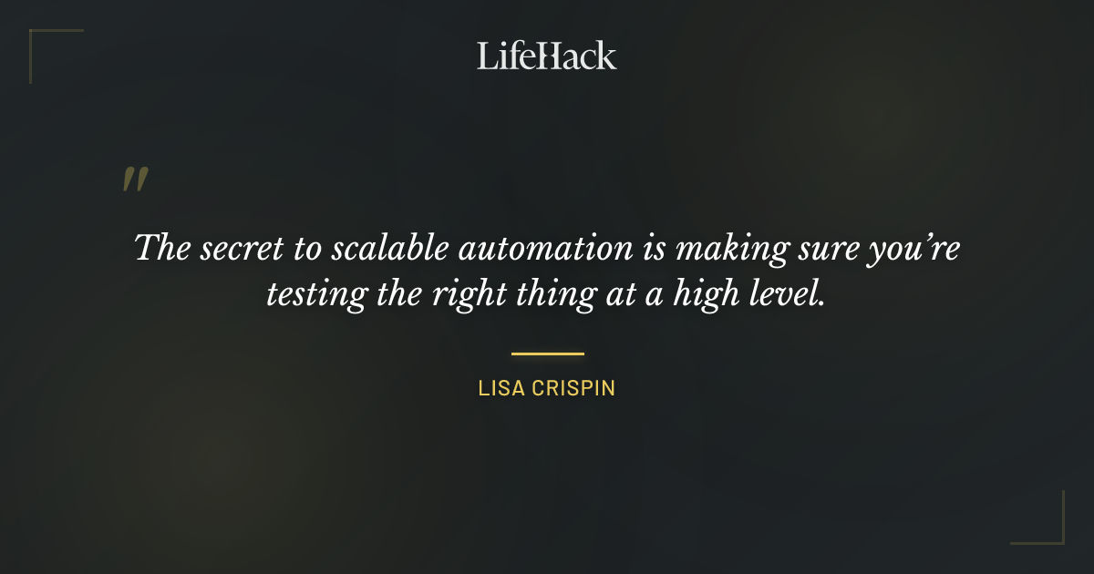 Quote by Lisa Crispin