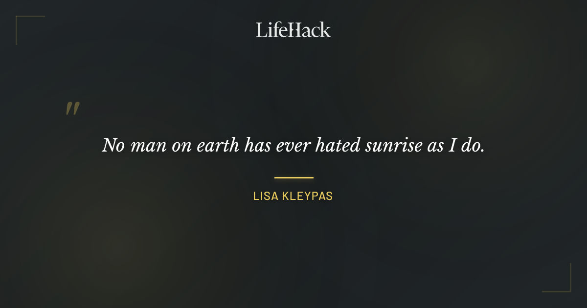 Quote by Lisa Kleypas