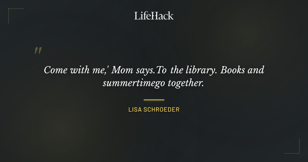 Quote by Lisa Schroeder
