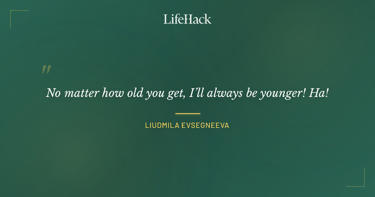 Quote by Liudmila Evsegneeva