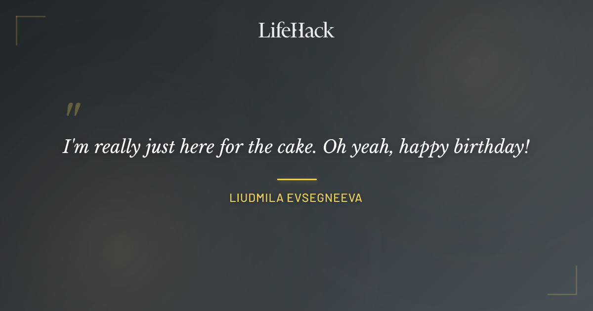Quote by Liudmila Evsegneeva