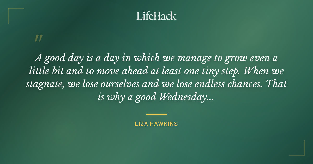 Quote by Liza Hawkins