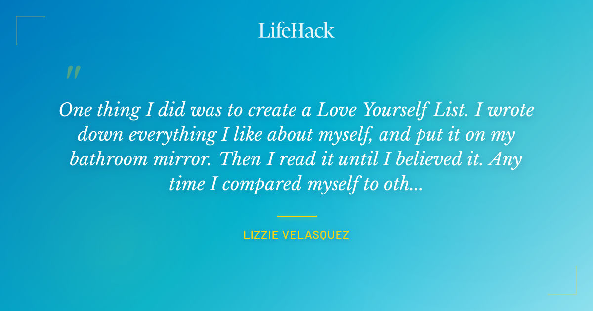 Quote by Lizzie Velasquez