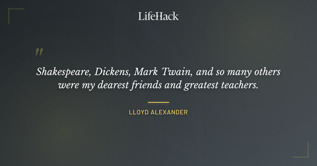 Quote by Lloyd Alexander