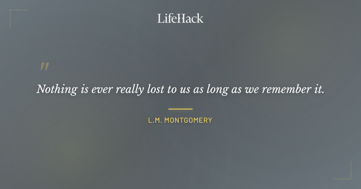 Quote by L.M. Montgomery