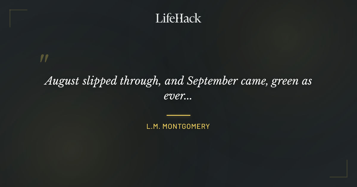 Quote by L.M. Montgomery
