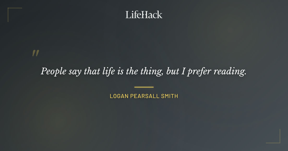Quote by Logan Pearsall Smith
