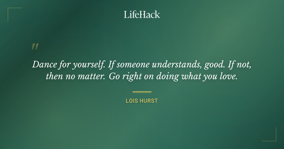 Quote by Lois Hurst