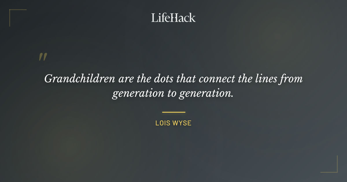 Quote by Lois Wyse