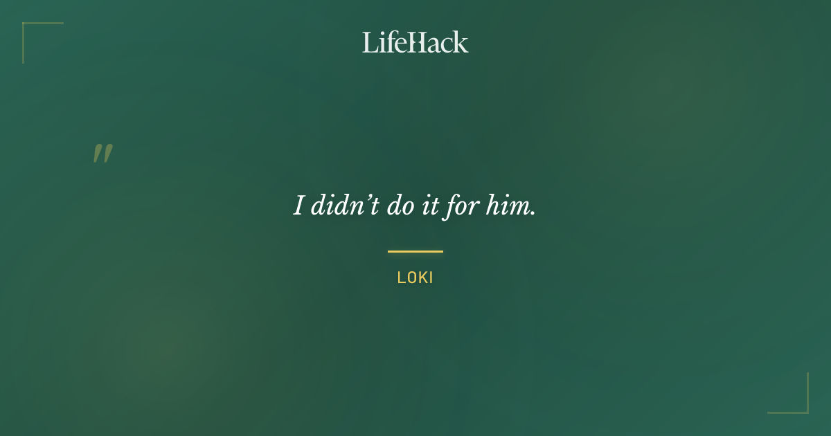 Quote by Loki