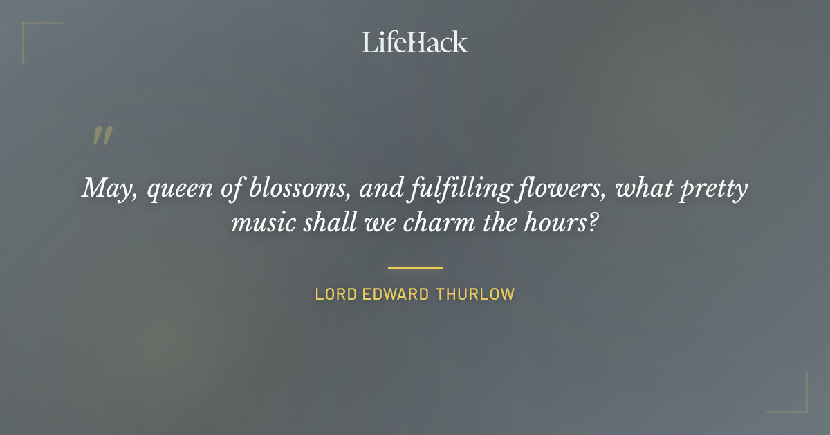 Quote by Lord Edward Thurlow