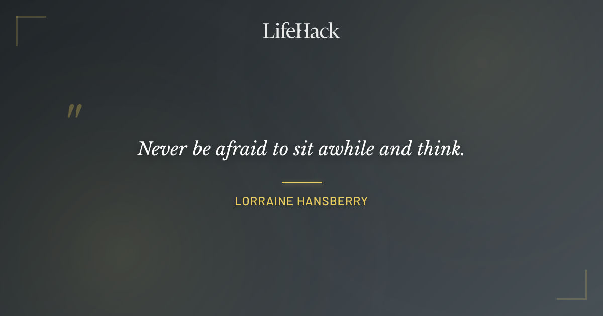 Quote by Lorraine Hansberry