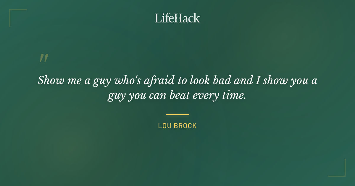 Quote by Lou Brock