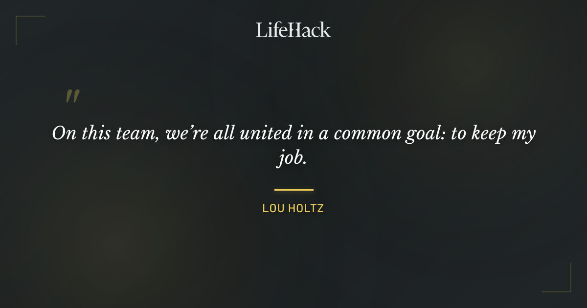 Quote by Lou Holtz