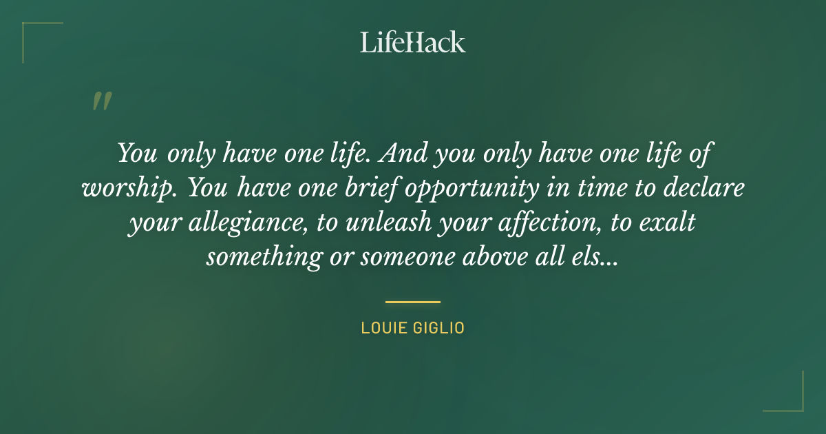 Quote by Louie Giglio
