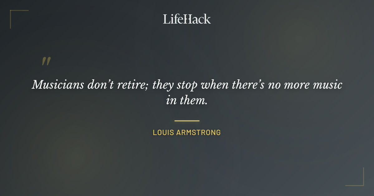 Quote by Louis Armstrong