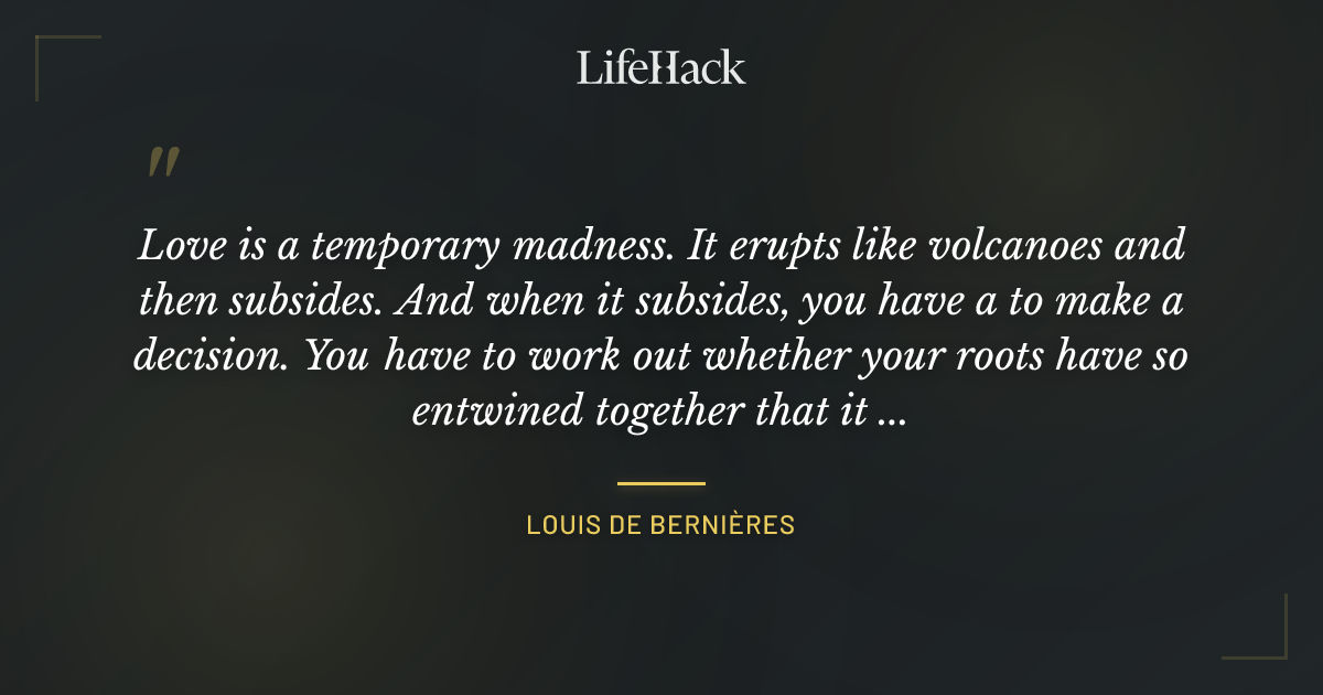 Quote by Louis de Bernières