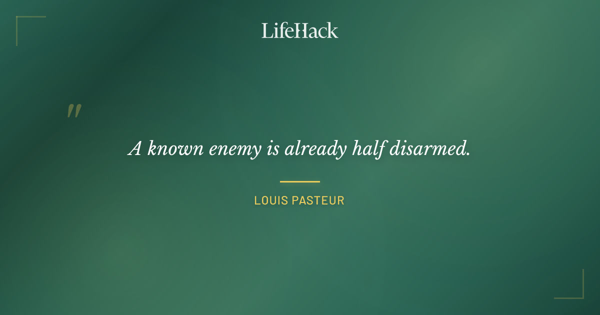 Quote by Louis Pasteur