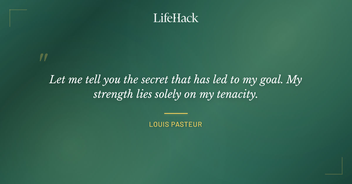 Quote by Louis Pasteur