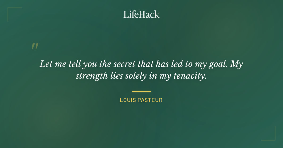 Quote by Louis Pasteur