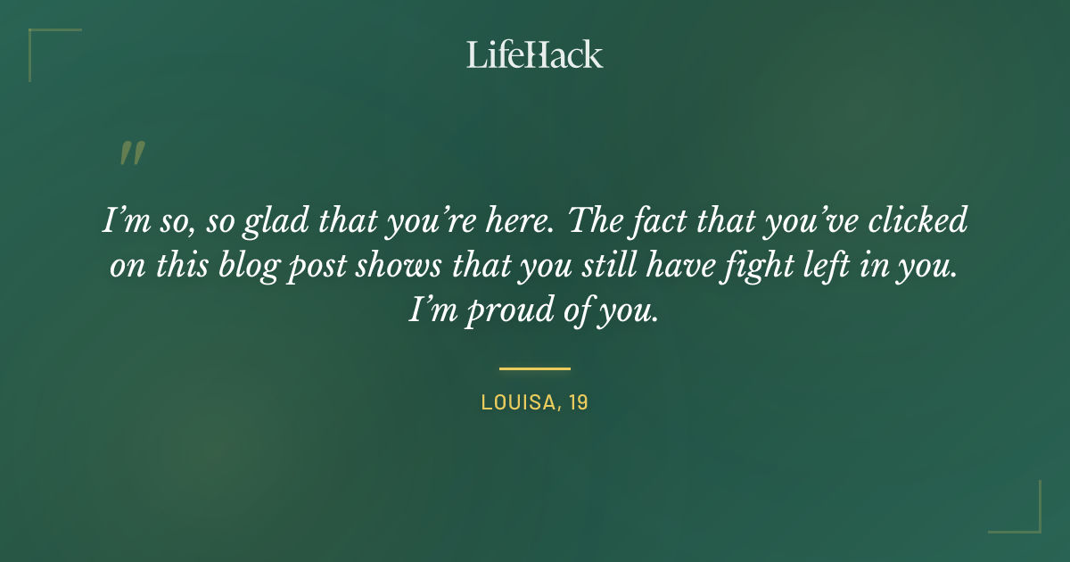 Quote by Louisa, 19