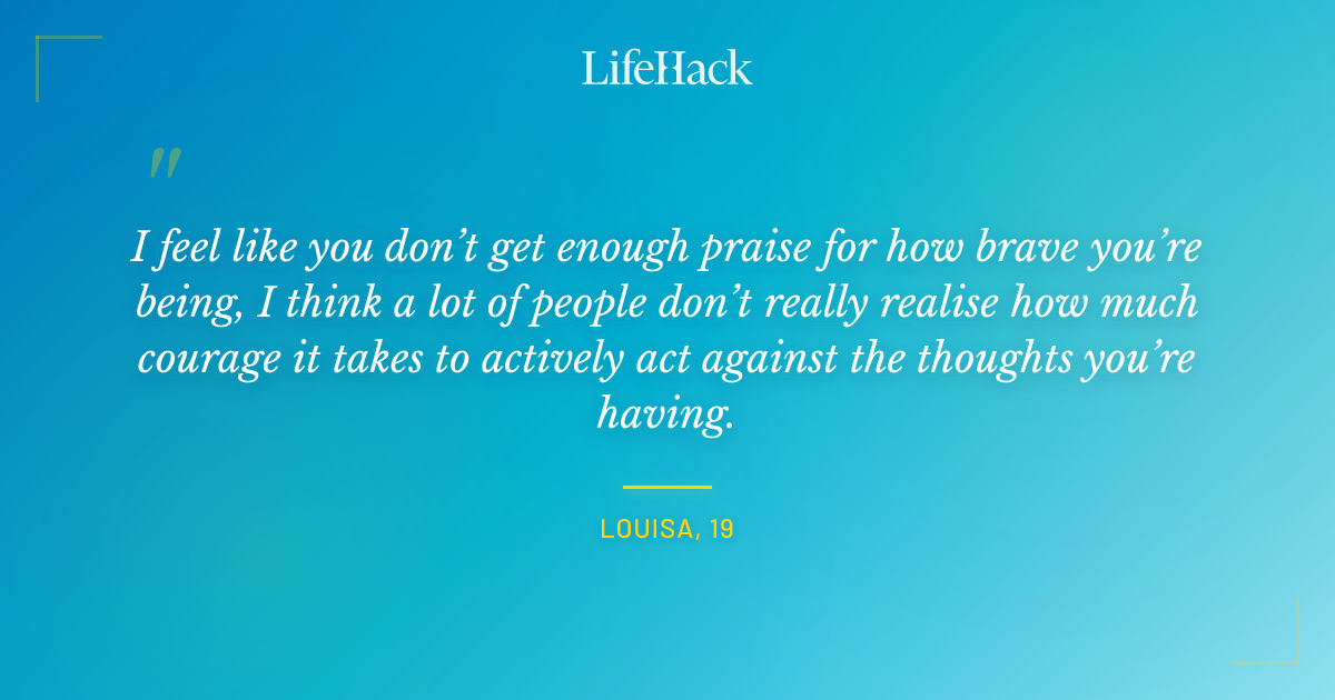 Quote by Louisa, 19