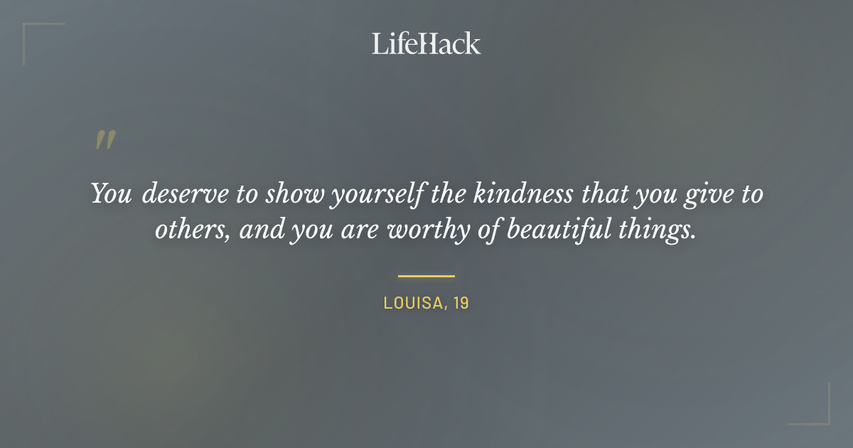 Quote by Louisa, 19