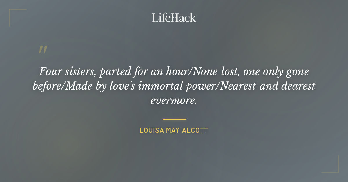 Quote by Louisa May Alcott